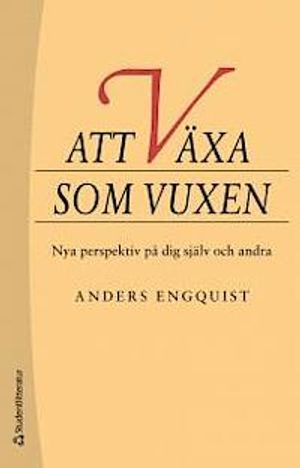 Att växa som vuxen : Nya perspektiv på dig själv och andra | 6:e upplagan