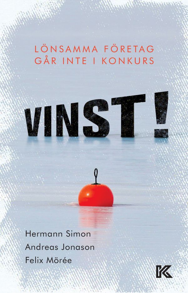 Vinst! : Lönsamma företag går inte i konkurs | 0:e upplagan