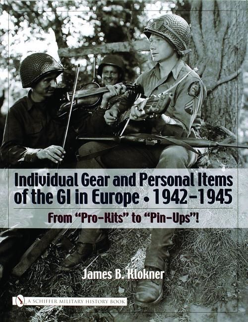 Individual Gear And Personal Items Of The Gi In Europe | 0:e upplagan