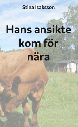 Hans ansikte kom för nära