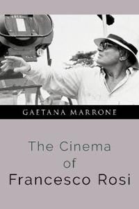 The Cinema of Francesco Rosi - Marrone Gaetan