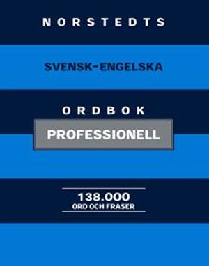 Norstedts svensk-engelska ordbok : professionell | 1:a upplagan