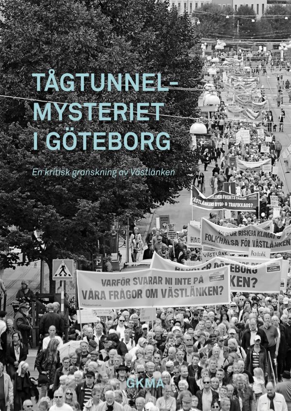 Tågtunnelmysteriet i Göteborg – en kritisk granskning av Västlänken | 1:a upplagan