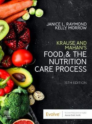 Krause and Mahan's Food & the Nutrition Care Process | 15:e upplagan