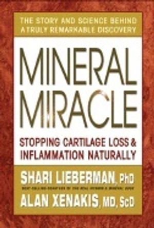 Mineral Miracle : Stopping Cartilage Loss & Inflammation naturally