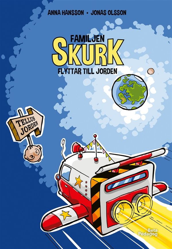 Familjen Skurk flyttar till jorden | 1:a upplagan