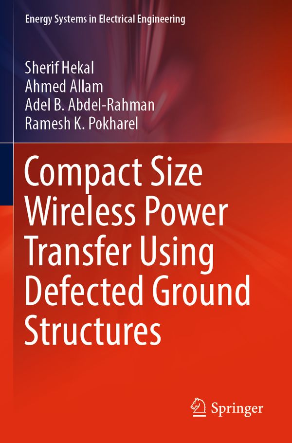 Compact Size Wireless Power Transfer Using Defected Ground Structures | 1:a upplagan