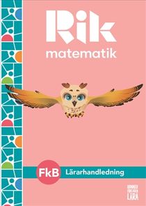 Rik matematik Fk B Lärarhandledning, bok + digitala resurser