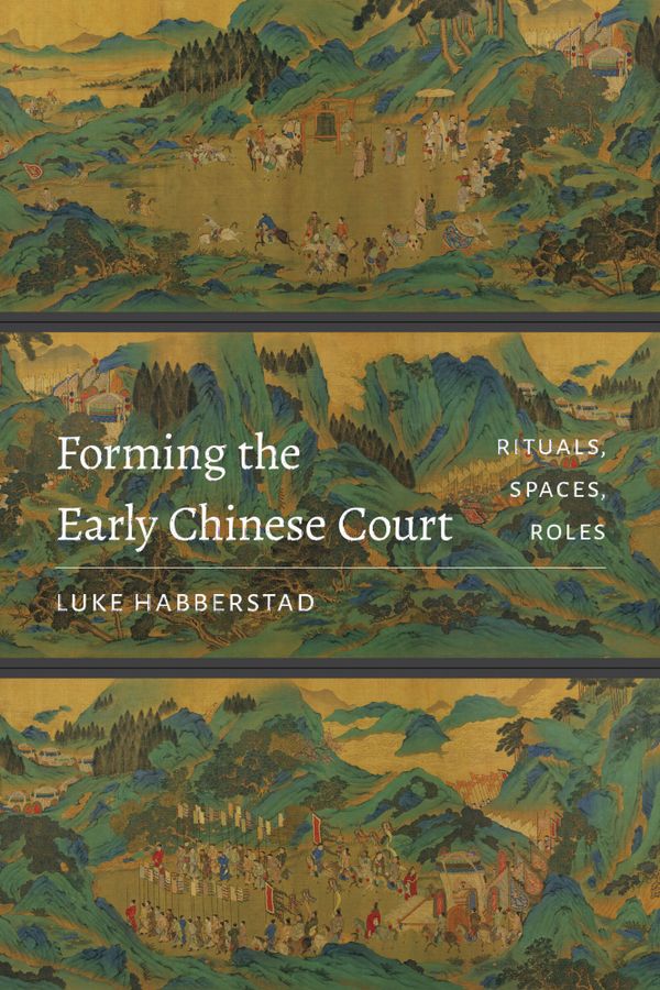 Forming the Early Chinese Court | 0:e upplagan
