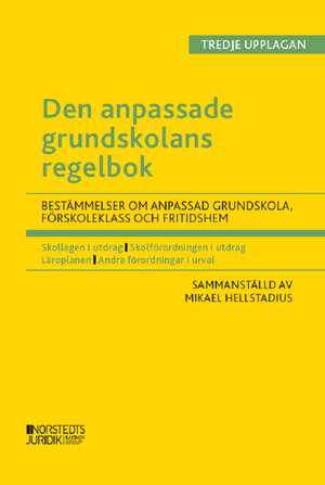 Den anpassade grundskolans regelbok : Bestämmelser om den anpassade grundsk | 3:e upplagan