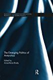 The Emerging Politics of Antarctica - Anne- Marie Brady - Upplaga 1