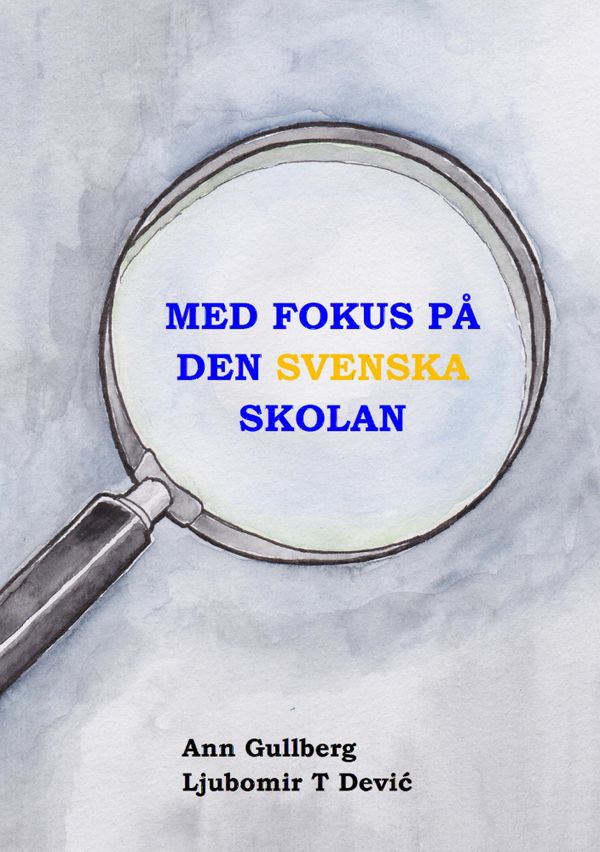Med fokus på den svenska skolan | 1:a upplagan