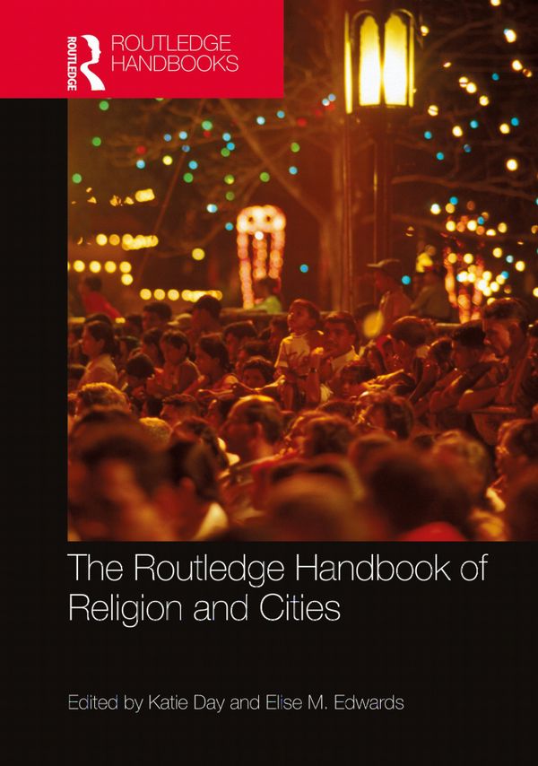 The Routledge Handbook of Religion and Cities | 1:a upplagan