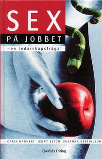 Sex på jobbet - en ledarskapsfråga!