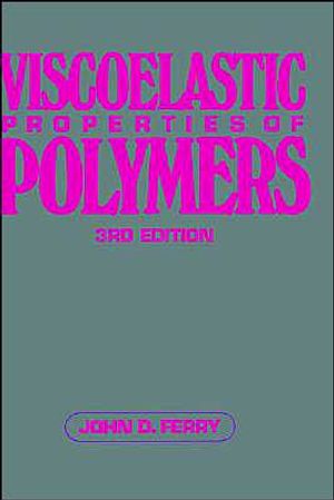 Viscoelastic Properties of Polymers | 3:e upplagan