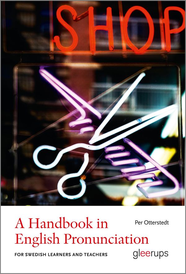 A Handbook in English Pronunciation : For Swedish Learners and Teachers | 1:a upplagan