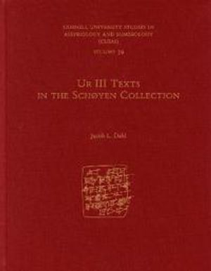 Ur III Texts in the Schøyen Collection