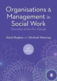 Organisations and Management in Social Work - Everyday Action for Change