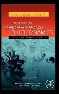 Introduction to geophysical fluid dynamics - physical and numerical aspects | 0:e upplagan