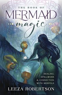 The Book of Mermaid Magic