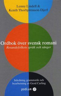 Ordbok över svensk romani : resandefolkets språk och sånger