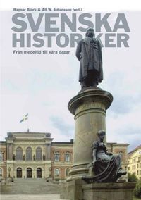 Svenska historiker : från medeltid till våra dagar