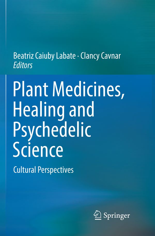 Plant Medicines, Healing and Psychedelic Science | 1:a upplagan