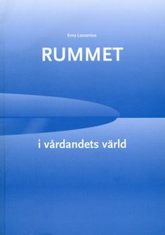 Rummet i vårdandets värld | 0:e upplagan