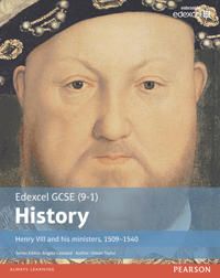 Edexcel GCSE (9-1) History Henry VIII and his ministers, 1509–1540 Student Book | 0:e upplagan