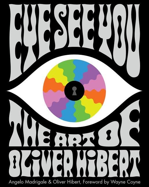 Eye see you - the art of oliver hibert - Angelo Madrigale