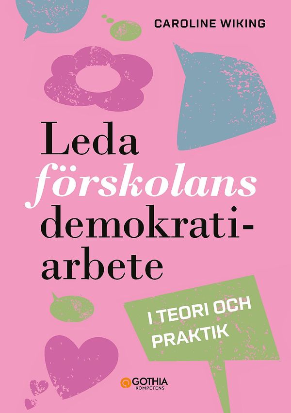 Leda förskolans demokratiarbete | 1:a upplagan