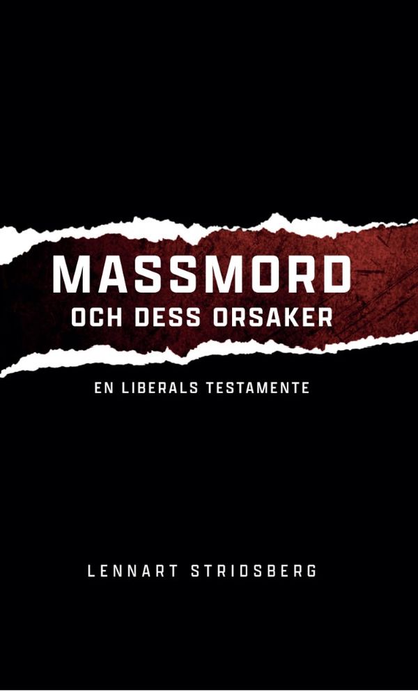 Massmord och dess orsaker - en liberals testamente | 0:e upplagan
