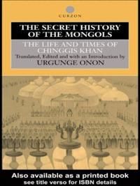 Secret history of the mongols - the life and times of chinggis khan