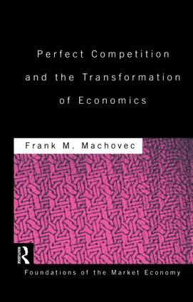 Perfect Competition and the Transformation of Economics | 1:a upplagan