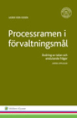 Processramen i förvaltningsmål : Ändring av talan och anslutande frågor |  2:e upplagan