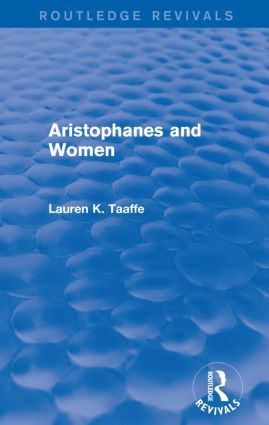 Aristophanes and Women (Routledge Revivals) | 1:a upplagan