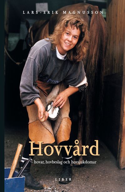 Hovvård - hovar, hovbeslag och hovsjukdomar | 3:e upplagan