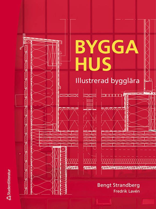 Bygga hus – Illustrerad bygglära | 5:e upplagan