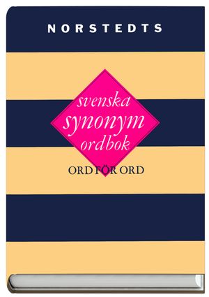 Norstedts svenska synonymordbok - Ord för ord | 4:e upplagan