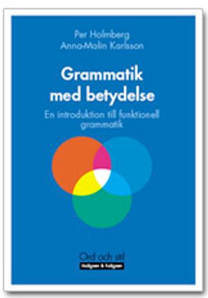 Grammatik med betydelse : en introduktion till funktionell grammatik | 1:a upplagan