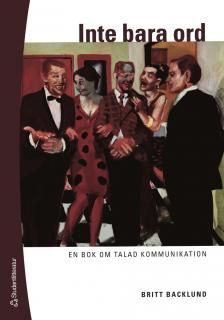 Inte bara ord : en bok om talad kommunikation | 2:a upplagan