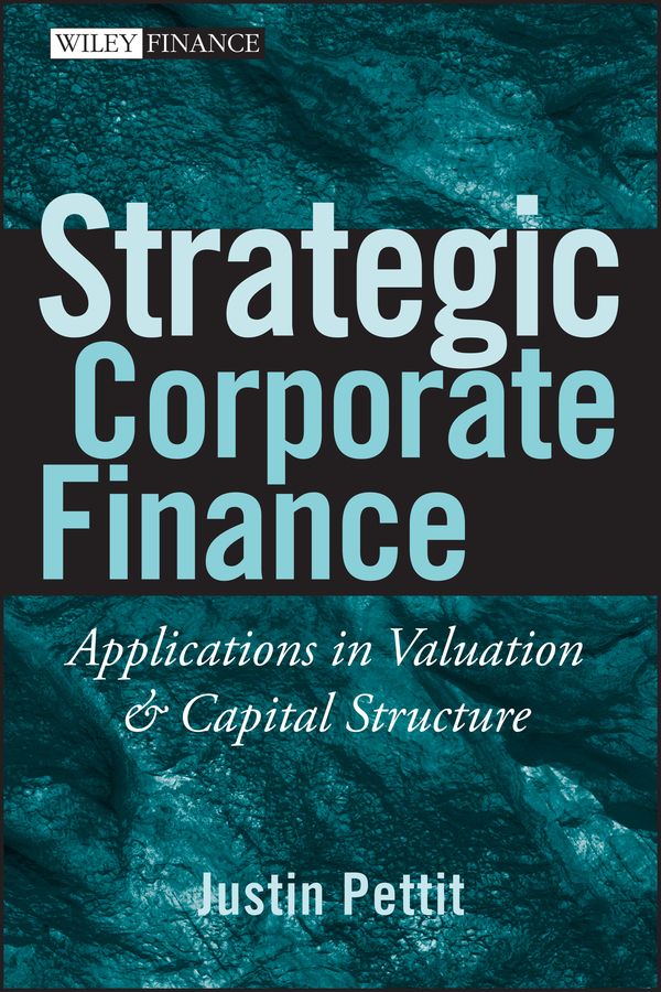 Strategic Corporate Finance: Applications in Valuation and Capital Structure | 1:a upplagan