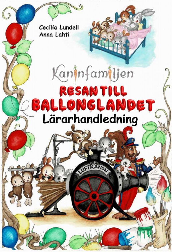 Kaninfamiljen - Resan till Ballonglandet - Lärarhandledning | 0:e upplagan