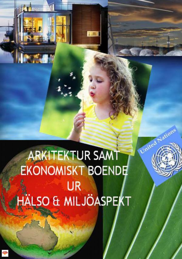 Arkitektur samt ekonomiskt boende ur hälso & miljöaspekt | 0:e upplagan