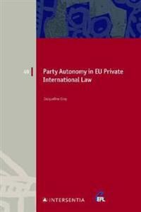 Party Autonomy in EU Private International Law, Volume 49