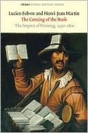 Coming of the book - the impact of printing, 1450 - 1800