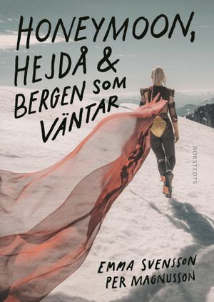 Honeymoon, hejdå & bergen som väntar | 1:a upplagan