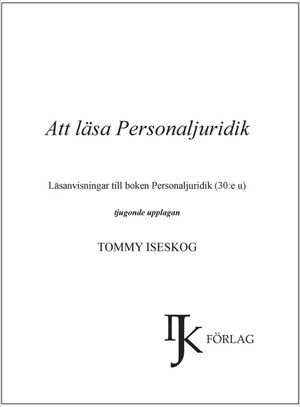 Att läsa personaljuridik : läsanvisningar till boken Personaljuridik | 24:e upplagan