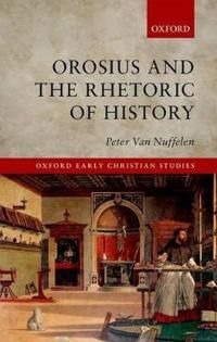 Orosius and the Rhetoric of History | 0:e upplagan