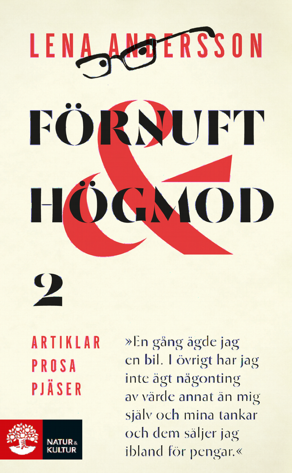 Förnuft och högmod 2 : Artiklar - Prosa - Pjäser | 1:a upplagan